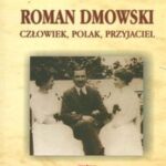 Roman Dmowski biografia książki i ciekawostki