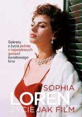 Sophia Loren życie jak film
