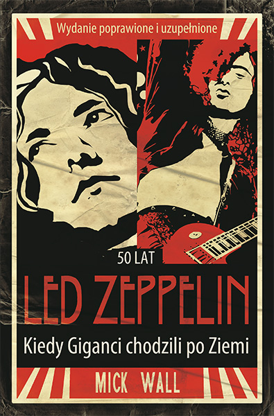 50 lat Led Zeppelin. Kiedy Giganci chodzili po Ziemi