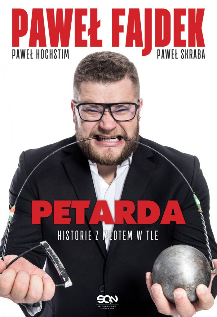Paweł Fajdek. Petarda – historie z młotem w tle