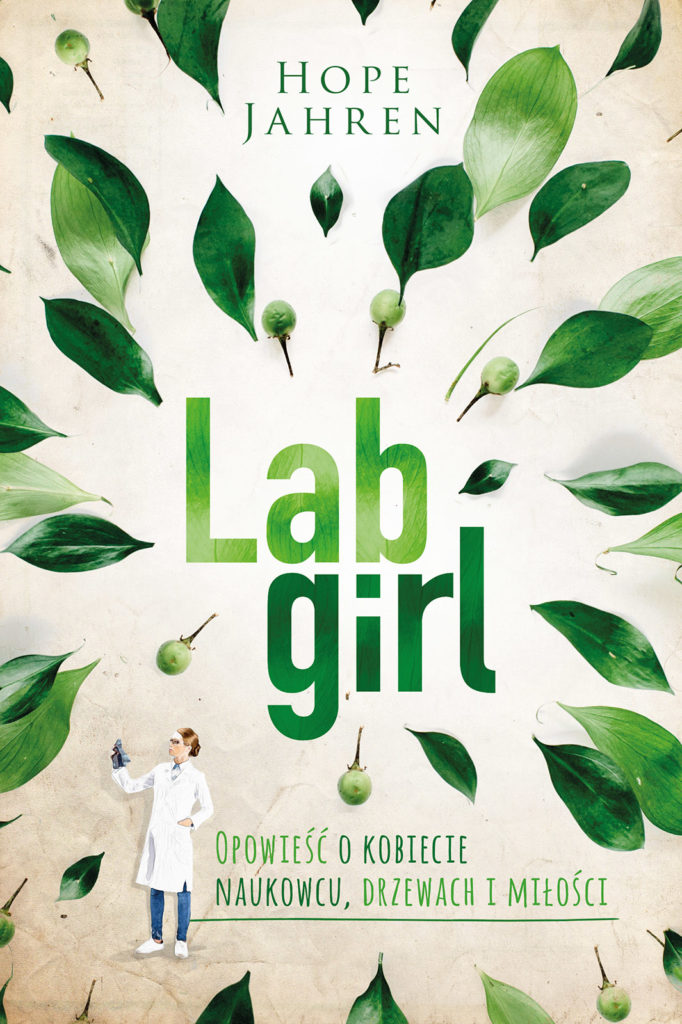 Lab girl. Opowieść o kobiecie naukowcu