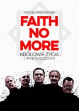 Faith No More. Królowie życia i inne nadużycia