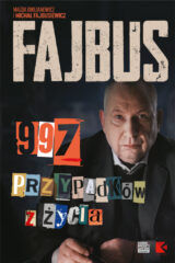 Człowiek od zbrodni: książka o Michale Fajbusiewiczu i jego programie