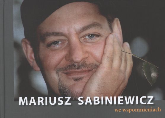 Mariusz Sabiniewicz we wspomnieniach