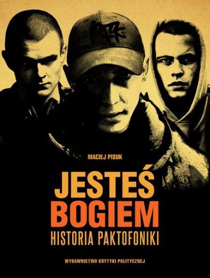 Jesteś Bogiem. Historia Paktofoniki