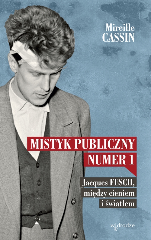 Mistyk publiczny numer 1. Jacques Fesch