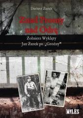 Znad Prosny nad Odrę. Żołnierz Wyklęty Jan Żurek ps „Groźny”