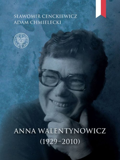 Anna Walentynowicz (1929–2010)