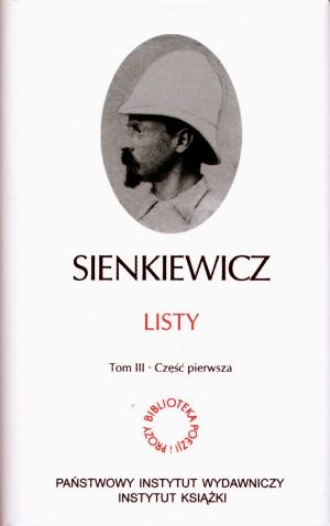 LISTY SIENKIEWICZ TOM III CZ. 1/2/3