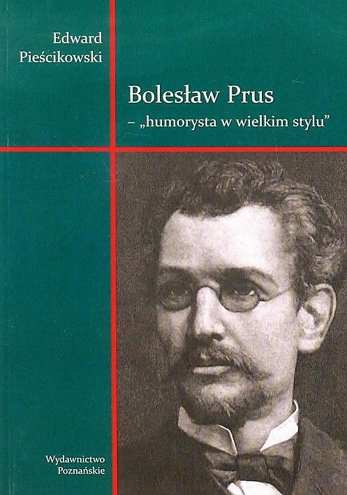 Bolesław Prus. Humorysta w wielkim stylu