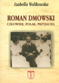 Roman Dmowski. Człowiek
