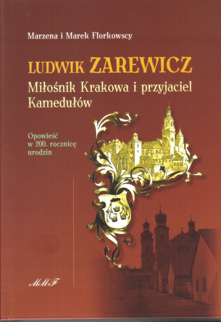 Miłośnik Krakowa i przyjaciel Kamedułów - Ludwik Zarewicz