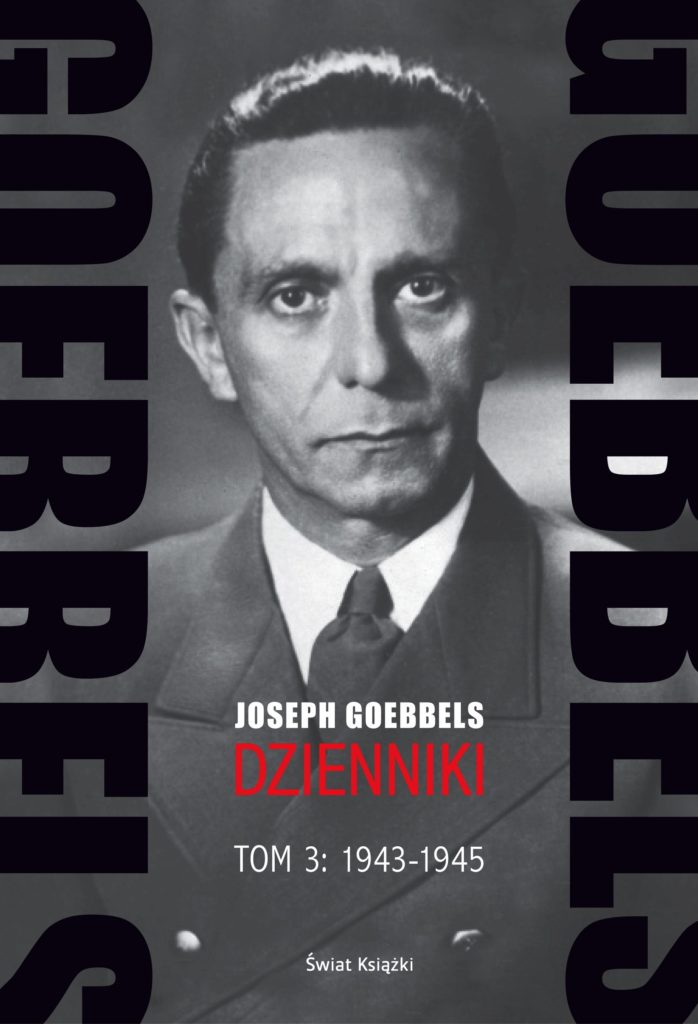Goebbels. Dzienniki. Tom 3. 1943–1945