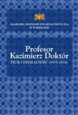 Profesor Kazimierz Doktór. Życie i działalność (1935-2016)