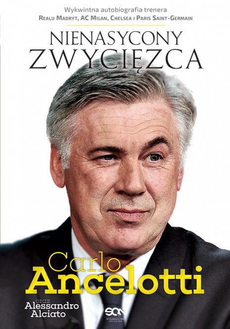 Carlo Ancelotti. Nienasycony zwycięzca