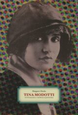 Tina Modotti. Fotografka i rewolucjonistka
