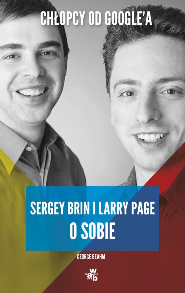 Chłopcy od Google'a. Larry Page i Serge Brin o sobie