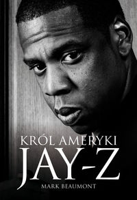 Król Ameryki. Jay-Z