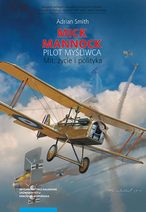 Mick Mannock. Pilot myśliwca. Mit