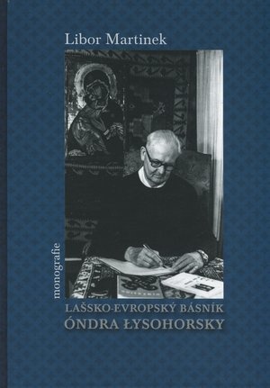 Lassko-evropsky basnik Ondra Łysohorsky. Monografie