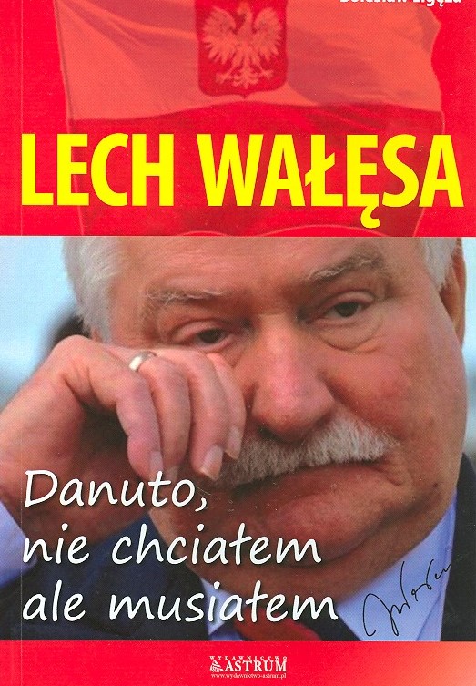 Lech Wałęsa. Danuto