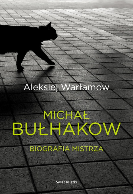 Michał Bułhakow. Biografia Mistrza