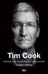 Tim Cook. Człowiek, który wzniósł Apple na wyższy poziom