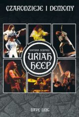 Czarodzieje i demony. Historia zespołu „Uriah Heep”