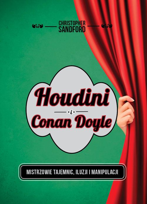 Houdini i Conan Doyle. Mistrzowie tajemnic