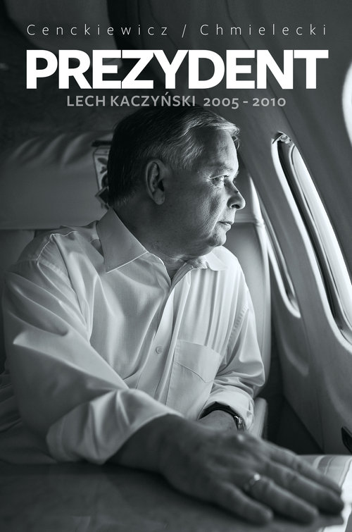 Prezydent Lech Kaczyński 2005-2010
