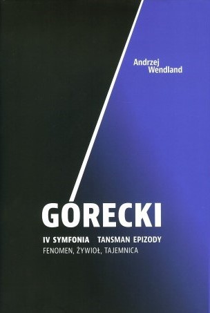 Górecki IV symfonia Tansman epizody. Fenomen