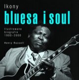 Ikony bluesa i soul. Ilustrowane biografie 1900–2000