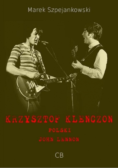 Krzysztof Klenczon. Polski John Lennon