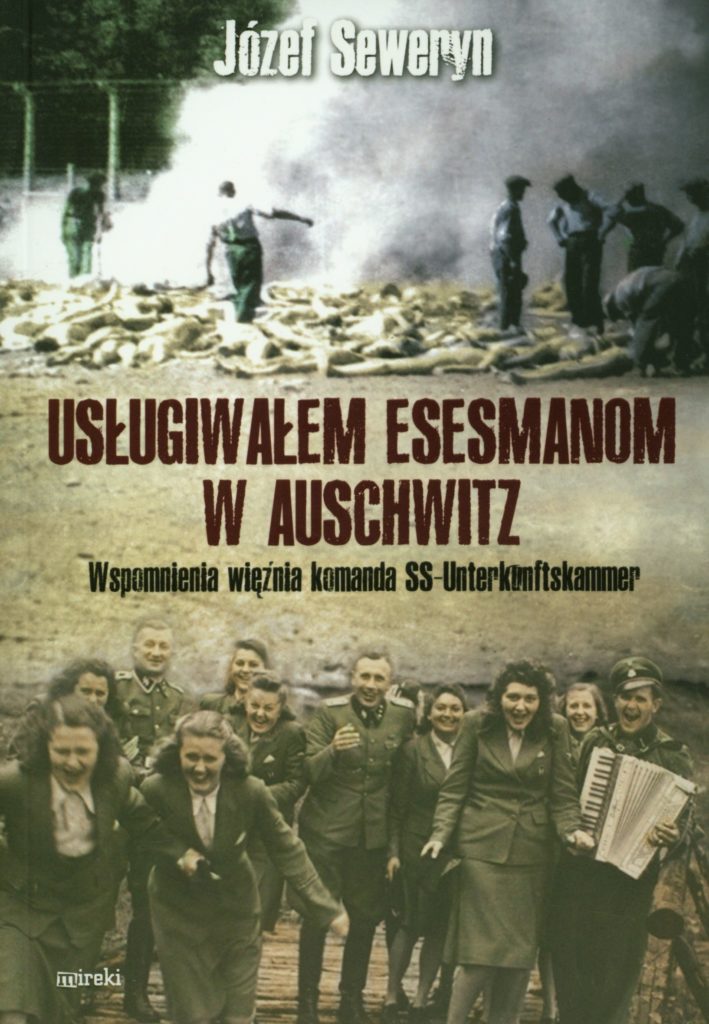 Usługiwałem esesmanom w Auschwitz. Wspomnienia więźnia komanda SS-Unterkunftskammer