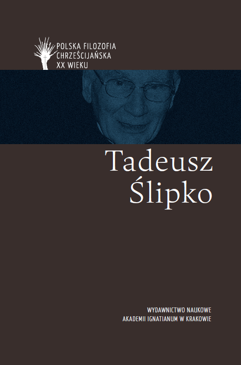 Polska filozofia chrześcijańska w XX wieku. Tadeusz Ślipko