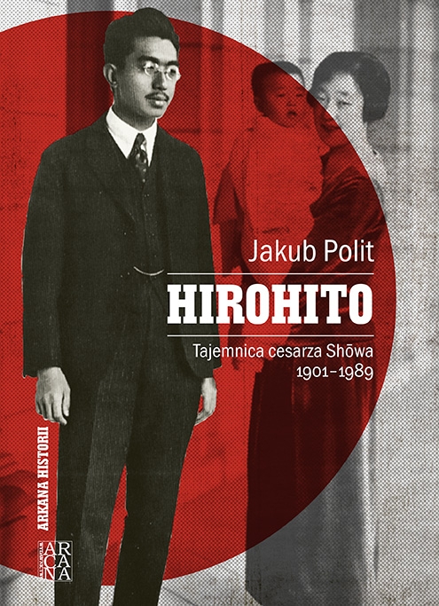 Hirohito. Tajemnica cesarza Showa 1901-1989