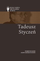 Polska filozofia chrześcijańska w XX wieku. Tadeusz Styczeń