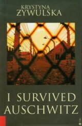 I survived Auschwitz / Przeżylam Oświęcim – wersja angielska