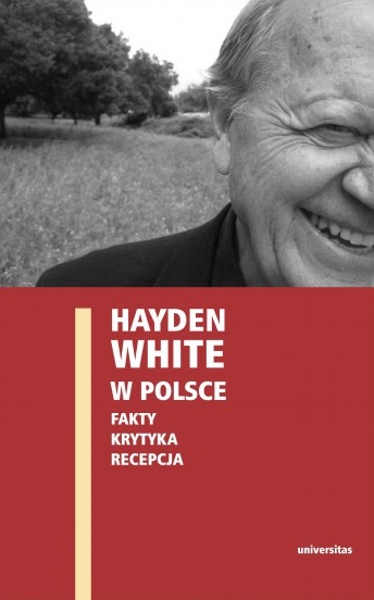 Hayden White w Polsce: fakty