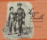 Louis Braille. Dotyk geniuszu