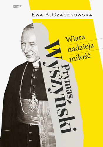 Prymas Wyszyński. Wiara