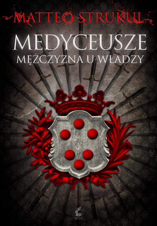 Medyceusze. Mężczyzna u władzy