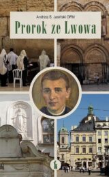 Prorok ze Lwowa. Rzecz o Wenantym Katarzyńcu