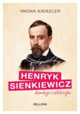 Henryk Sienkiewicz. Dandys i celebryta