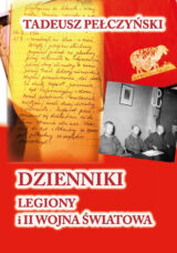 Dzienniki. Legiony i II wojna światowa