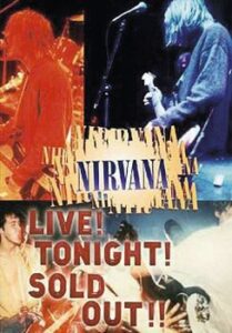 Nirvana Live! Tonight! Sold out!! DVD standard