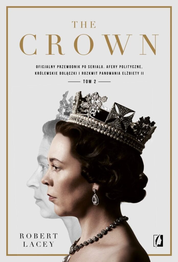 The Crown. Oficjalny przewodnik po serialu. Tom 2. Afery polityczne