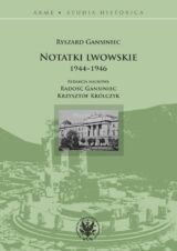 Ryszard Gansiniec. Notatki lwowskie 1944-1946