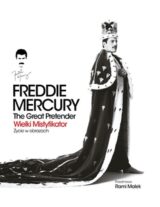 Freddie Mercury. The Great Pretender. Wielki mistyfikator. Życie w obrazach