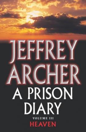 Książka A Prison Diary Volume III by Jeffrey Archer